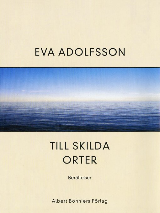 Titeldetaljer för Till skilda orter av Eva Adolfsson - Tillgänglig